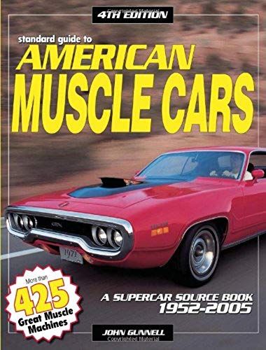 Standard Guide To American Muscle Cars 1952-2005