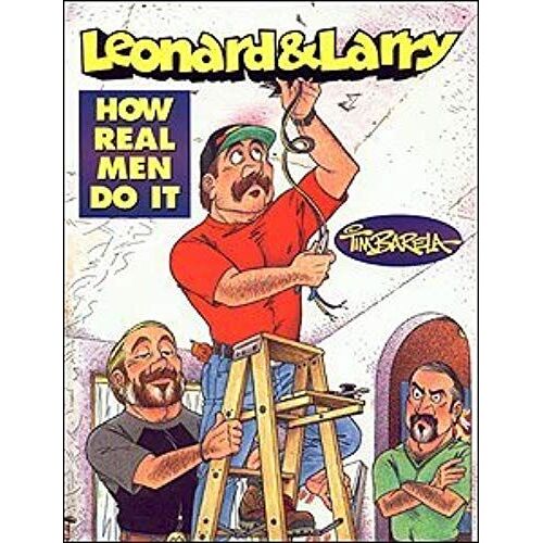 How Real Men Do It (Leonard & Larry)