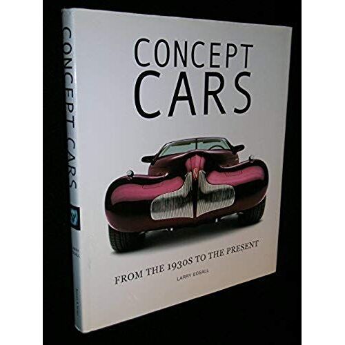 Concept Cars: From The 1930s To The Present