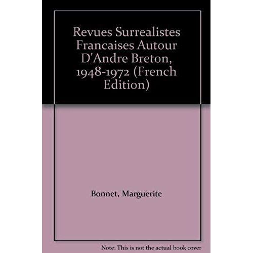 Revues Surrealistes Francaises Autour D'andre Breton, 1948-1972 (French Edition)