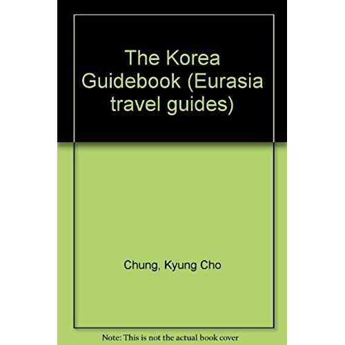 The Korea Guidebook (Eurasia Travel Guides)