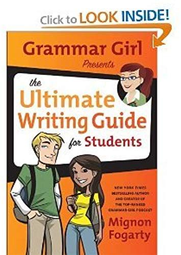 Grammar Girl Presents The Ultimate Writing Guide For Students