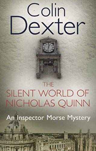 The Silent World Of Nicholas Quinn (Inspector Morse #3)