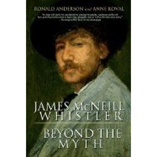 James Mcneill Whistler Beyond The Myth