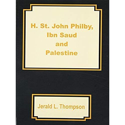 H. St. John Philby, Ibn Saud And Palestine