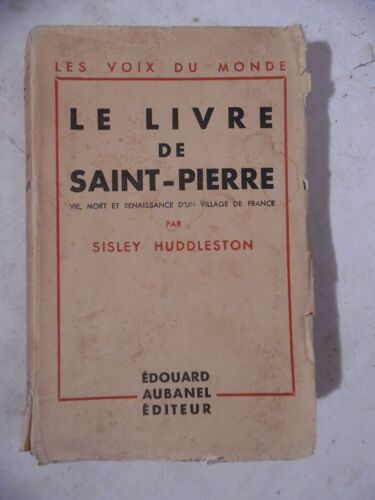Livre Dédicacé Envoi - Sisley Huddleston - Le Livre De Saint-Pierre