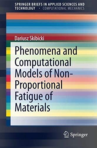 Phenomena And Computational Models Of Non-Proportional Fatigue Of Materials