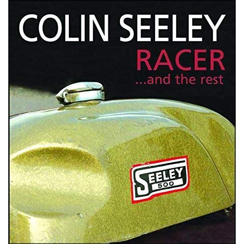 Colin Seeley: Racer ...And The Rest