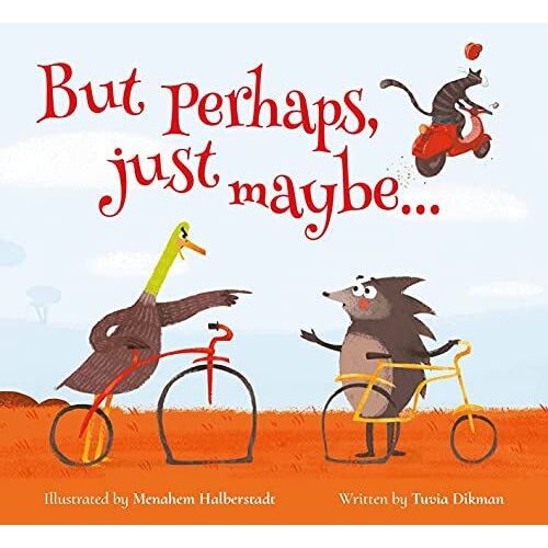 But Perhaps, Just Maybe...