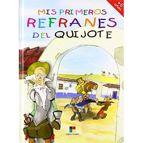 Mis Primeros Refranes Del Quijote / My First Quijote Sayings (Spanish Edition)