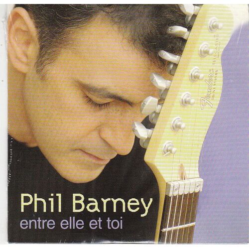 Phil Barney / Entre Elle Et Toi / Cd 2 Titres