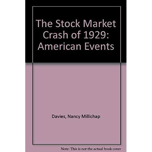 The Stock Market Crash Of 1929 (American Events)