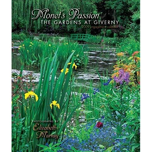 Monet's Passion: The Garden At Giverny 2009 Engagement Calendar