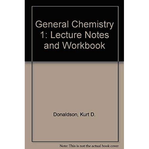 General Chemistry 1: Lecture Notes And Workbook