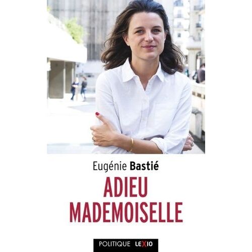 Adieu Mademoiselle - La Défaite Des Femmes