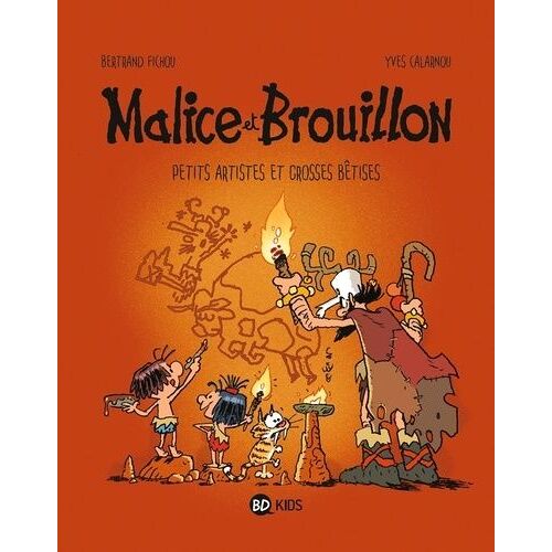 Malice Et Brouillon - Tome 3 - Petits Artistes Et Grosses Bêtises