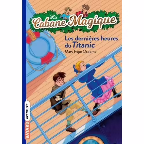 La Cabane Magique - Tome 16 - Les Dernières Heures Du Titanic