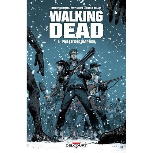 Walking Dead - Tome 1 - Passé Décomposé