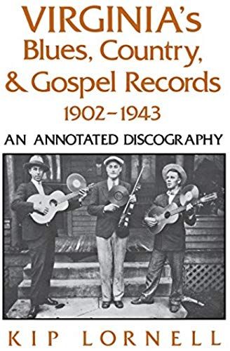 Virginia's Blues, Country, And Gospel Records, 1902-1943