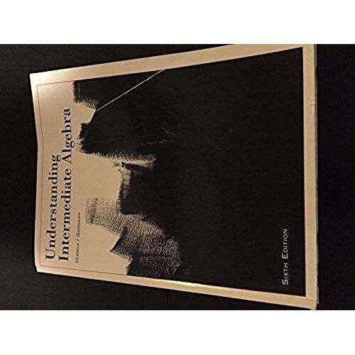 Understanding Intermediate Algebra