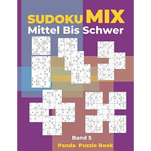 Sudoku Mix Mittel Bis Schwer - Band 5: Sudoku Irregular Buch, Das Sudoku X, Sudoku Hyper, Sudoku Twins, Sudoku Triathlon A, Sudoku Triathlon B, Sudoku ... Samurai, Sudoku 12x12, Sudoku 16x16 Enthält.