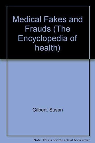 Medical Fakes And Frauds (Encyclopedia Of Health)