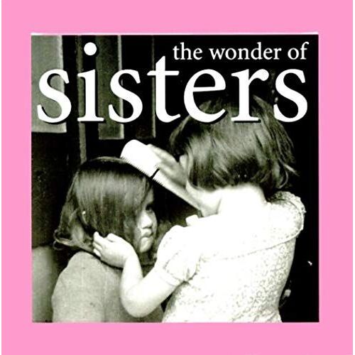 The Wonder Of Sisters (The Wonder Of . . . Series)