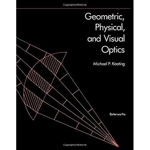 Geometric, Physical, And Visual Optics