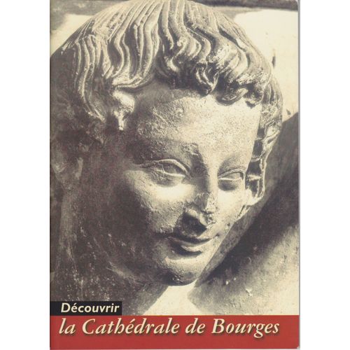 Découvrir La Cathédrale De Bourges