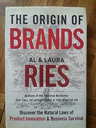 Origin Of Brands: Discover The Natural Laws Of Product Innovation And Business Survival