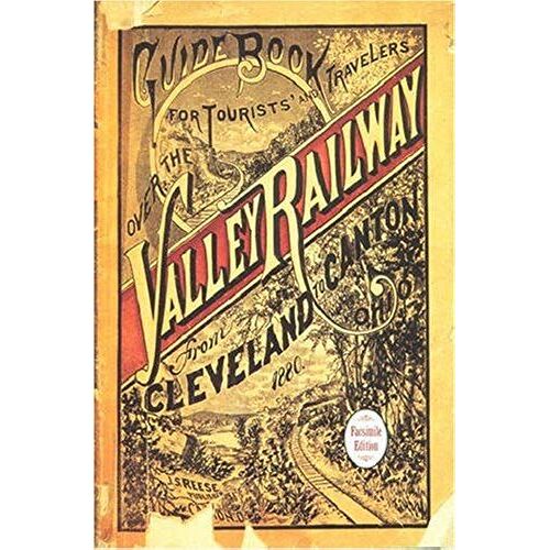 Guide Book For The Tourist And Traveler Over The Valley Railway