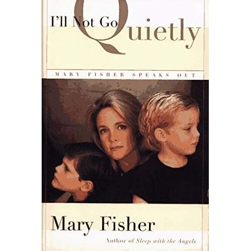 I'll Not Go Quietly