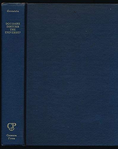 Do I Dare Disturb The Universe? ( A Memorial To Wilfred R. Bion)