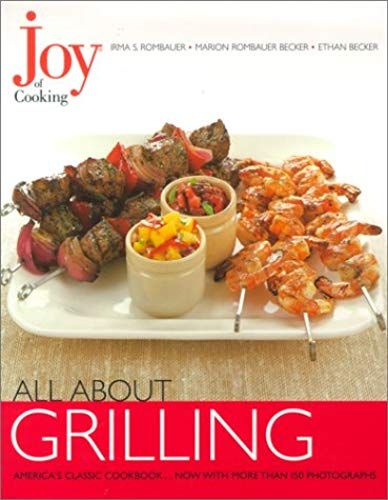 Joy Of Cooking: All About Grilling
