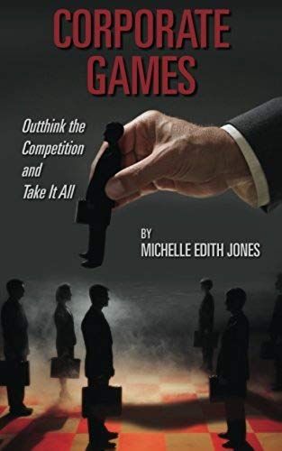 Corporate Games: Outthink The Competition And Take It All