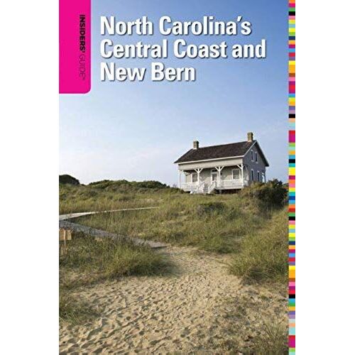 Insiders' Guide To North Carolina's Central Coast And New Bern, 18th