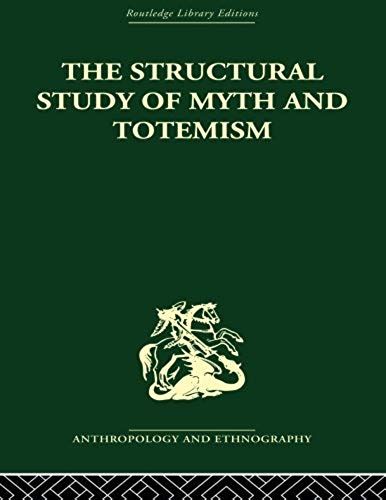 The Structural Study Of Myth And Totemism