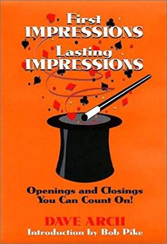 First Impressions Lasting Impressions : Openings And Closings You Can Count On!