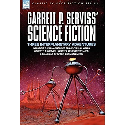 Garrett P. Serviss' Science Fiction
