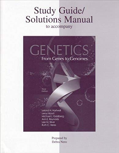 Genetics: From Genes To Genomes (3rd Edition Study Guide)