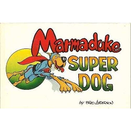 Marmaduke: Super Dog Bk. 1
