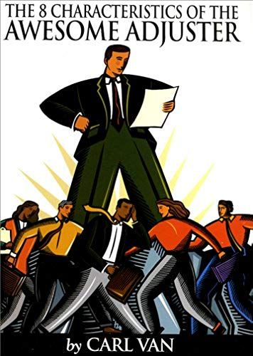 The 8 Characteristics Of The Awesome Adjuster