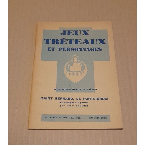 Jeux Tréteaux Et Personnages / 15ème Année N° 110, Mai-Juin 1946