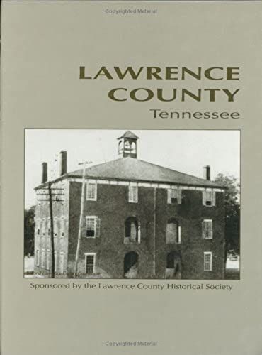 Lawrence County, Tn: A Pictorial History