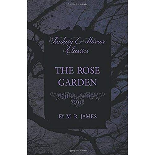 The Rose Garden (Fantasy And Horror Classics)