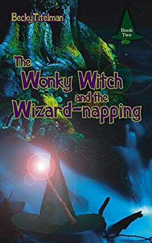 The Wonky Witch And The Wizard-Napping