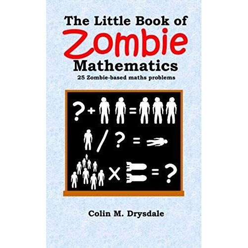 The Little Book Of Zombie Mathematics