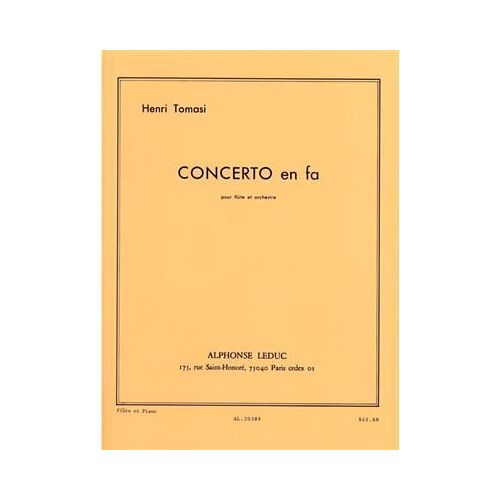 Henri Tomasi : Concerto En Fa Pour Flûte Et Orchestre, Réduction Pour Flûte Et Piano - Alphonse Leduc Al20389