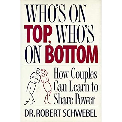 Who's On Top, Who's On Bottom: How Couples Can Learn To Share Power