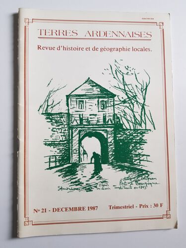 Terres Ardennaises N° 21 . Revue DHistoire Et De Géographie Locales . Décembre 1987